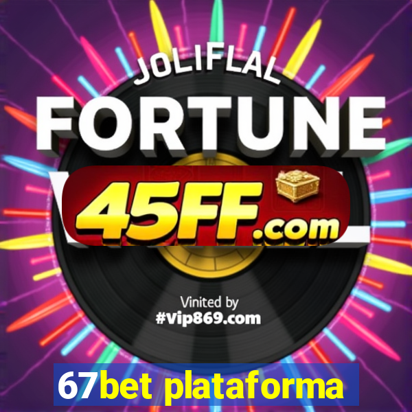 67bet plataforma
